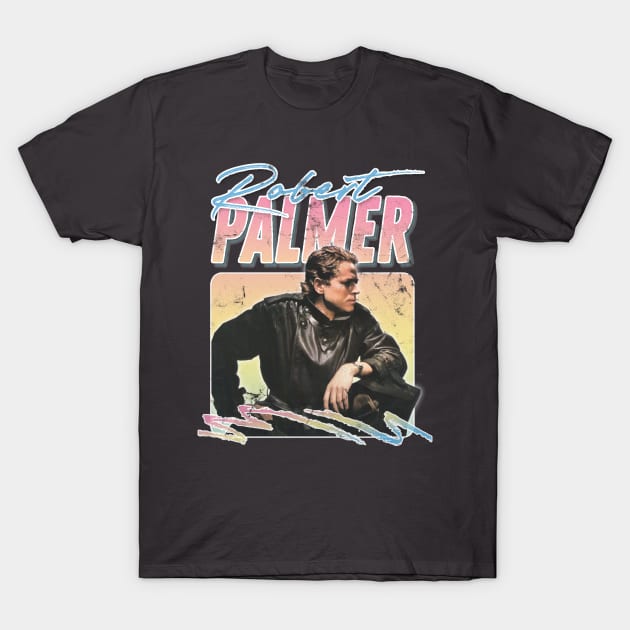 Robert Palmer / Retro 80s Aesthetic Fan Design T-Shirt by DankFutura